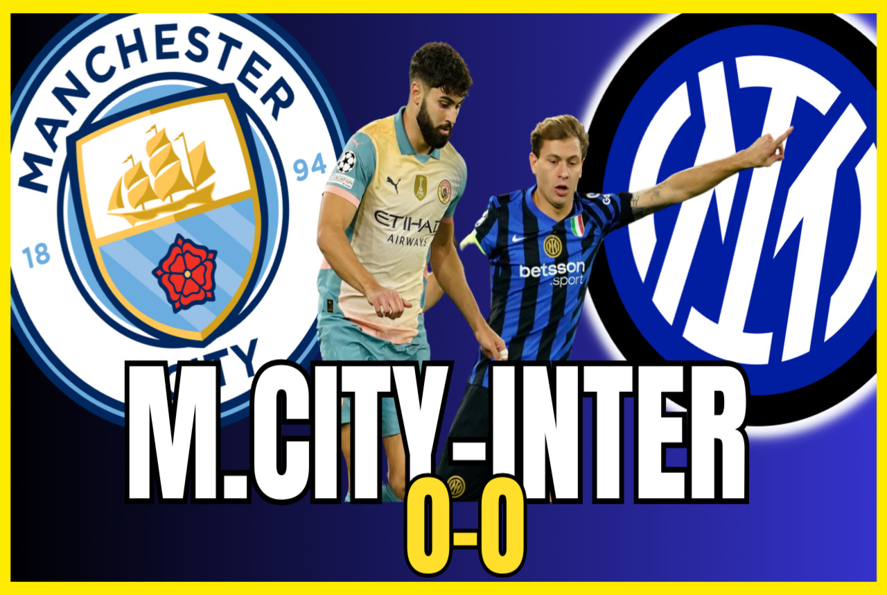 VIDEO – MANCHESTER CITY-INTER 0-0: HUGE GAME! WE ARE PROUD!