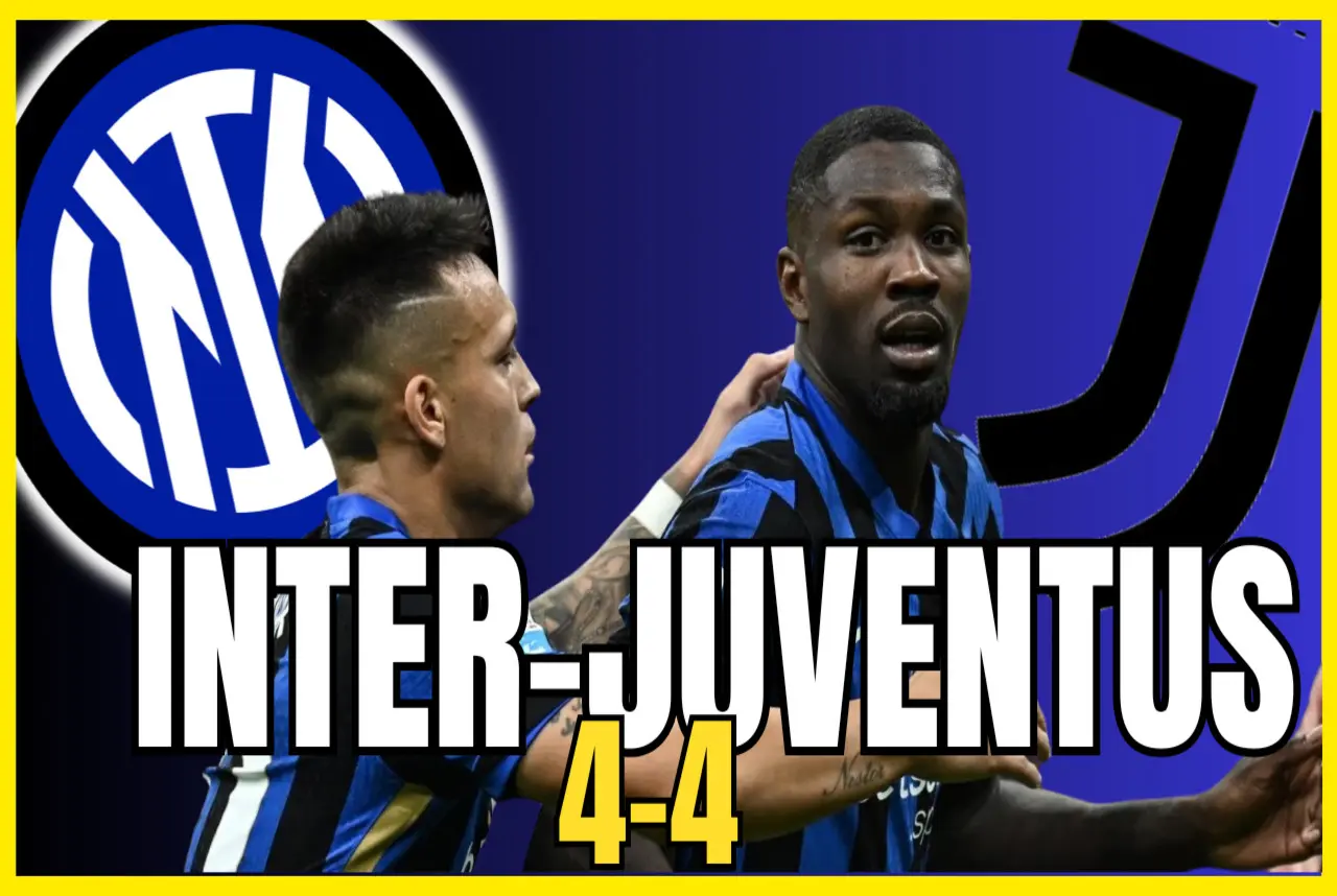 VIDEO – INTER JUVENTUS 4-4: CRAZY GAME, TWO POINTS THROWN AWAY IN AN INCREDIBLE MANNER