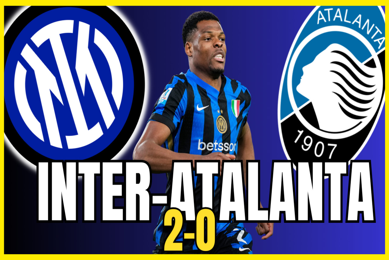 VIDEO – INTER ATALANTA 2-0: DUMFRIES LOOKED LIKE MAICON!! IT’S STILL THE FINAL!