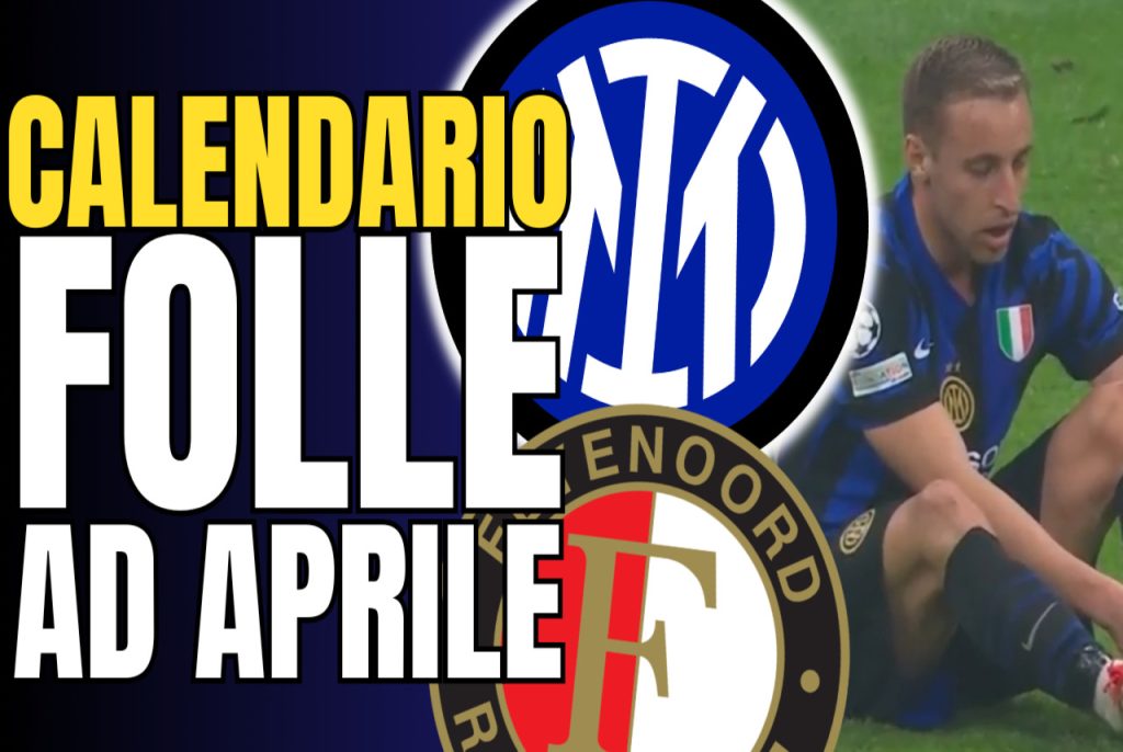 VIDEO – Crazy schedule in April and five things you MISSED in Inter-Feyenoord 2-1