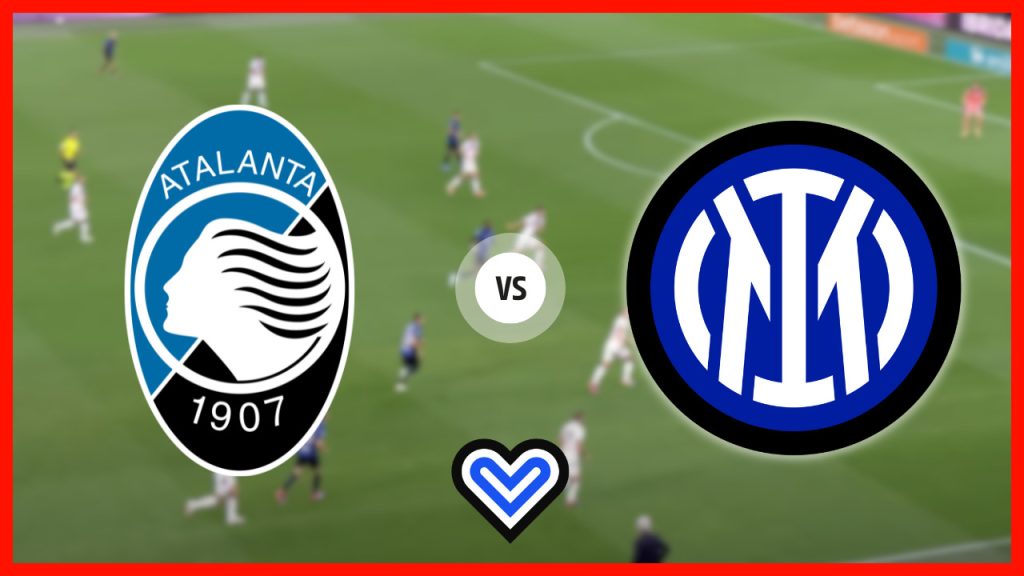 LIVE – ATALANTA vs INTER Live! Serie A Live Reaction