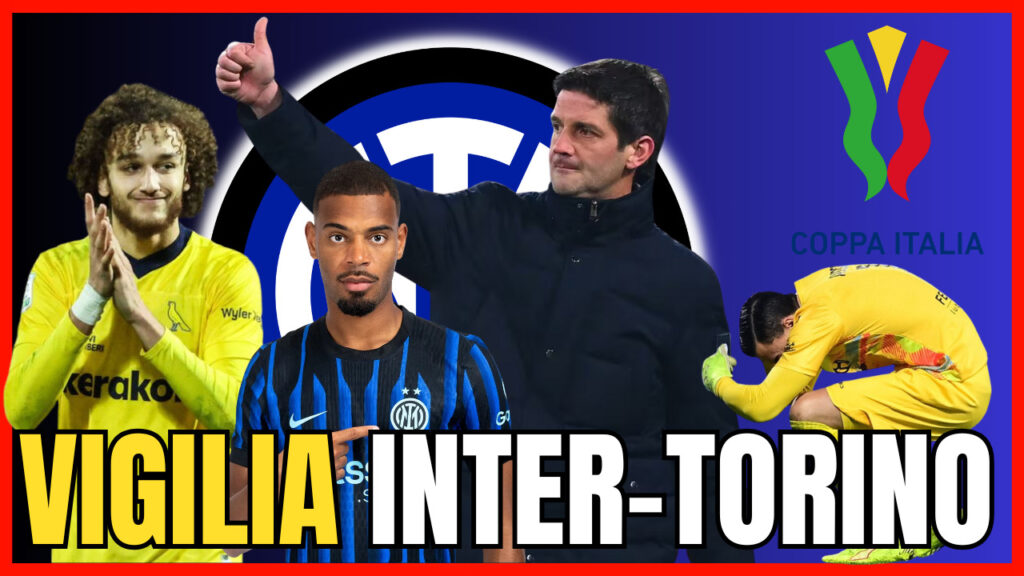LATEST Inter-Torino, probable line-ups, transfers, AWAY TRIPS BANNED – INTER NEWS