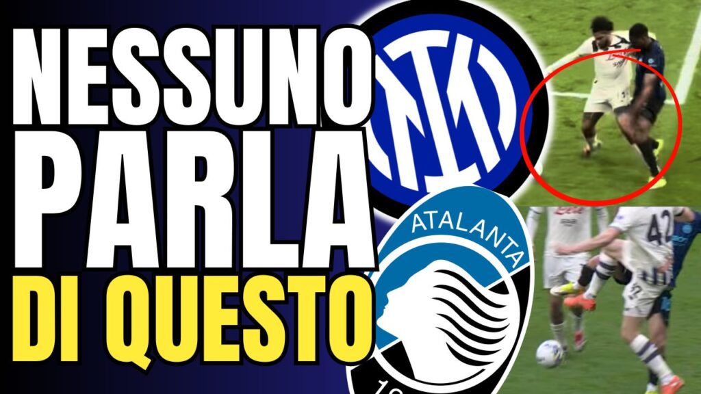 VIDEO – SHOCK Episode disappeared from the replays and REFEREE CASE Inter-Atalanta 1-1